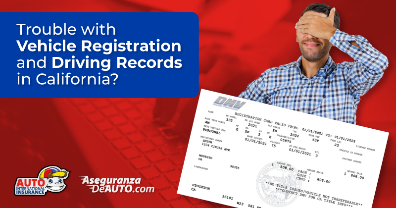 Trouble with Vehicle Registration and Driving Records in California? We Can Help